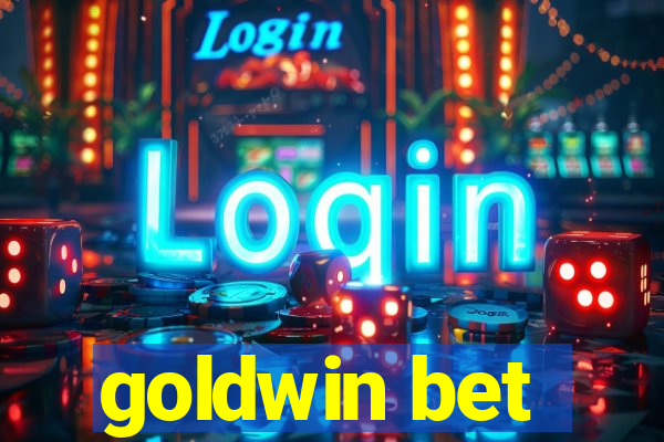 goldwin bet